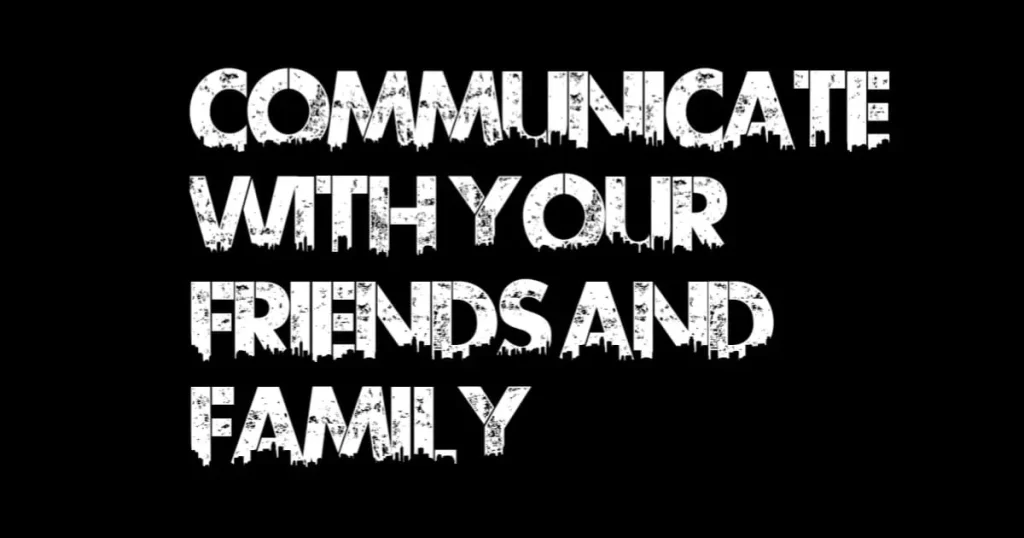 Communicate With Your Friends And Family