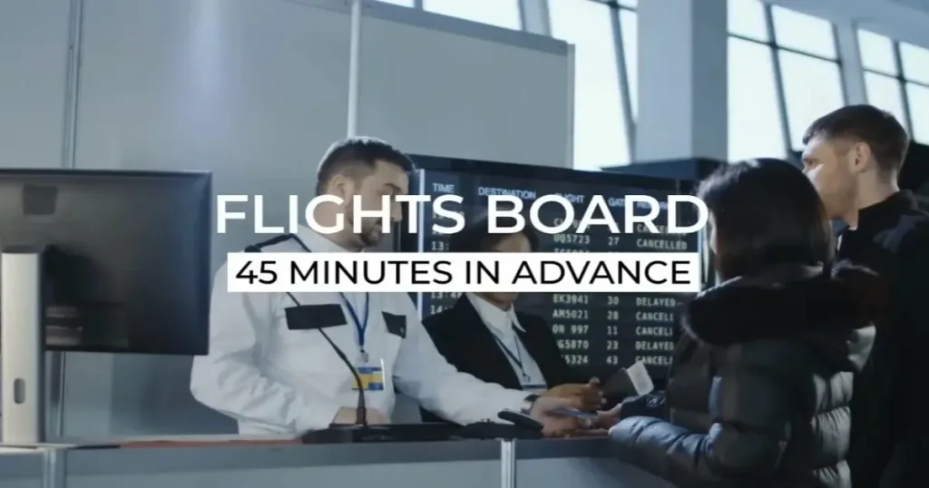 Flights Board 45 Minutes In Advance