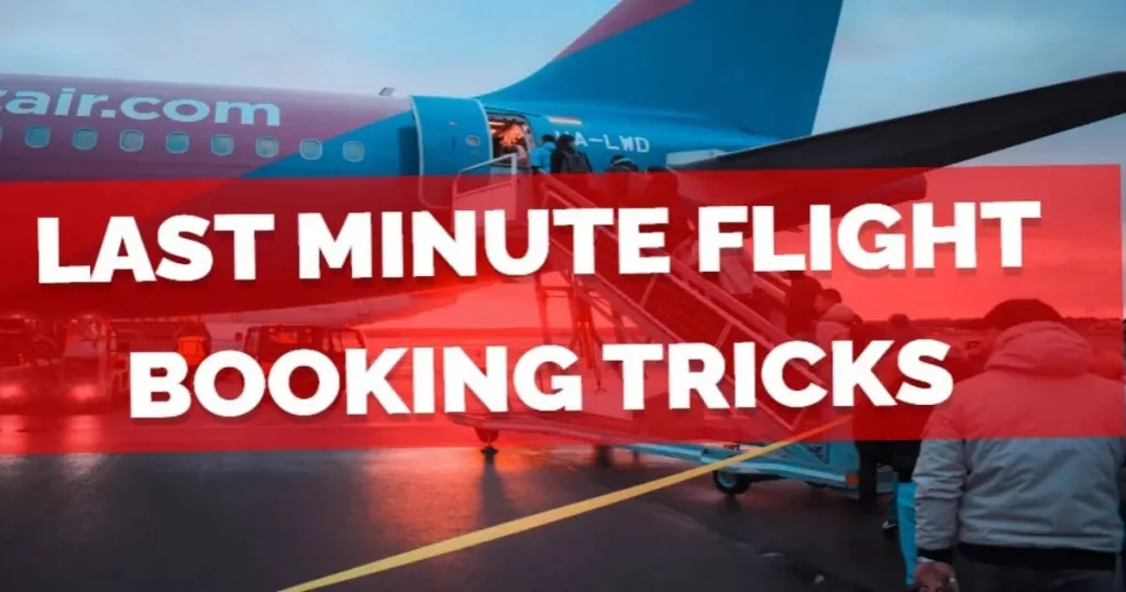 Last Minute Flight Booking Tricks