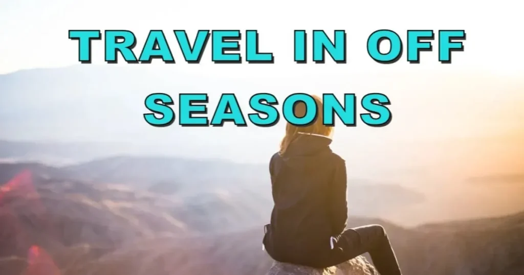 Travel in off Seasons