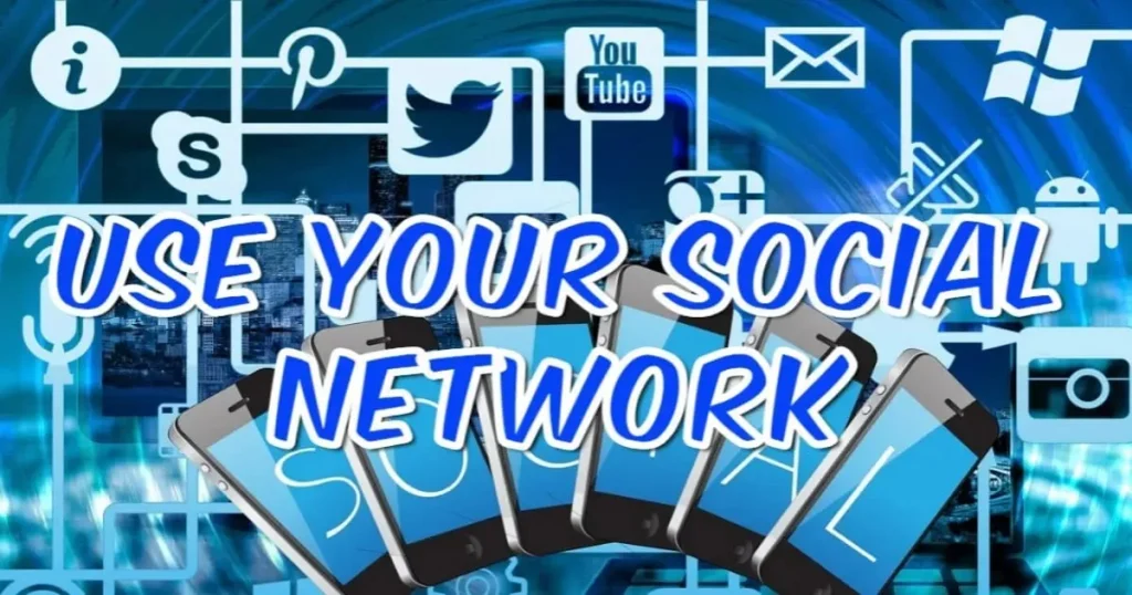 Use Your Social Network